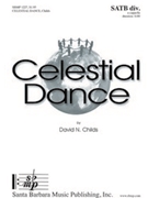 Celestial Dance by Childs David for SATB divisi a cappella