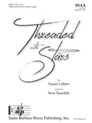 Threaded with Stars by LaBarr Susan for SSAA a cappella