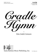 Cradle Hymn by Arnesen Kim Andre - Arnesen Kim Andre - for SATB