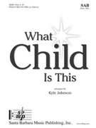 What Child Is This by - Johnson Kyle - for SAB Piano Fl