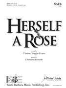 Herself a Rose by Temple-Evans Cristine for SATB and Piano
