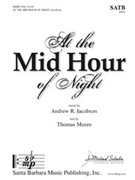 At the Mid Hour of Night by Jacobson Andrew R for SATB and Piano