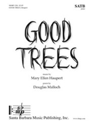 Good Trees by Haupert Mary Ellen for SATB and Piano