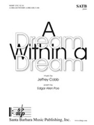 Dream Within a Dream by Cobb Jeffrey for SATB and Piano