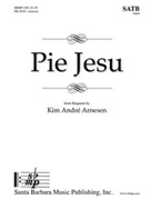Pie Jesu by Arnesen Kim Andre for SATB