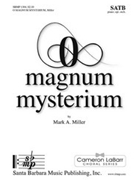 O Magnum Mysterium by Miller Mark A for SATB and Piano