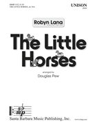 Little Horses by - Pew Douglas - for Unison