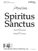 Spiritus Sanctus by Brinsmead Daniel Hildegard von Bingen for SATB divisi a cappella