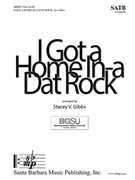 I Got a Home In-a Dat Rock by - Gibbs Stacey V - for SATB a cappella (Trad. Spiritual)