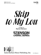 Skip to My Lou by - Stenson Rachel - for SATB and Piano