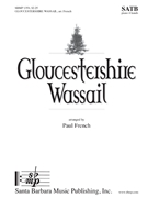 Gloucestershire Wassail by - French Paul - for SATB and 4 Hand Piano (Trad. English)