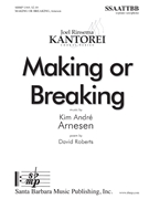 Making or Breaking by Arnesen Kim Andre David Roberts for SSAATTBB a cappella