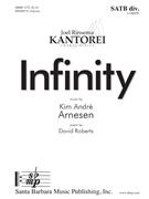 Infinity by Arnesen Kim Andre David Roberts for SATB divisi a cappella