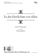 Er der Herrlichste von Allen by Schumann Robert - Engelson Thea - Adelbert von Chamiss for SSA and Piano