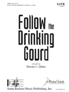 Follow the Drinking Gourd by - Gibbs Stacey V - for SATB a cappella