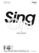 Sing On by Johnson Lane for 2-Part