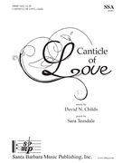 Canticle of Love by Childs David Sara Teasdale for SSA and Piano