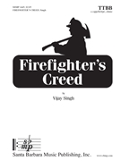 Firefighter's Creed by Singh Vijay for TTBB a cappella