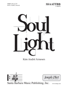 Soul Light by Arnesen Kim Andre Gianni and Joey Recupe for SSAATTBB a cappella