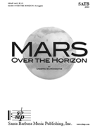 Mars Over the Horizon by Scroggins Debra David C Dickson for SATB and Piano