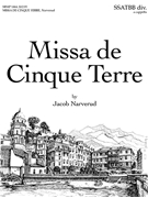 Missa de Cinque Terre by Narverud Jacob J for SSATBB divisi a cappella