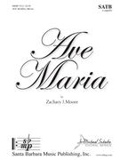 Ave Maria by Moore Zachary for SATB a cappella