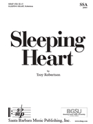 Sleeping Heart by Robertson Troy for SSA and Piano