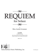 Requiem for Solace by Arnesen Kim Andre for SATB and Strings