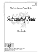 Instruments Of Praise by Koepke Allen for SSAA