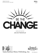 Be the Change by Narverud Jacob J for SSA