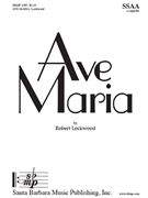 Ave Maria by Lockwood Robert for SSAA a cappella