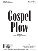Gospel Plow by Spiritual - Heruth Hans Bridger - for SATB divisi a cappella