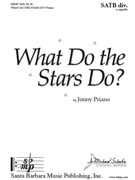What Do the Stars Do by Priano Jonny Rossetti Christina for SATB divisi a cappella