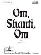 Om Shanti Om by Rose Judy A for SSATBTabla and Harmonium