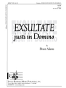 Exsultate Justi In Domino by Adams Brant for SATB
