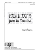 Exsultate Justi In Domino by Adams Brant for TTBB