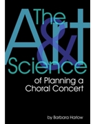 Art & Science Of Planning A Choral ..... by Harlow Barbara - Concert - for Text