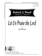 Let Us Praise The Lord by Pfautsch for SSA