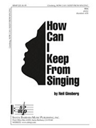 How Can I Keep From Singing by Ginsberg Neil - Ginsberg - for SSA