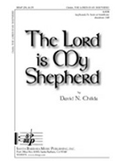 Lord Is My Shepherd by Childs David for SATB