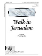 Walk In Jerusalem by - Rardin Paul - for TTBB a cappella