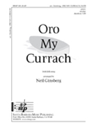 Oro My Currach by - Neil Ginsberg - for SATB a cappella