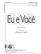 Eu E Voce by - Hughes J Edmund - for SATB a cappella