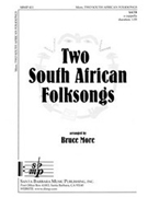 Two South African Folksongs by - More Bruce - for SATB a cappella