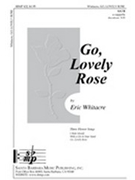 Go Lovely Rose by Whitacre Eric for SATB a cappella