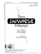 3 Japanese Folksongs by - McManus Misuzu - for SATB