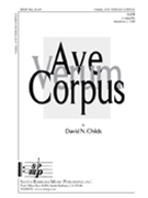 Ave Verum Corpus by Childs David for SATB a cappella