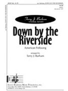 Down By The Riverside by - Barham Terry - for SATB