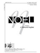 Noel by - Hughes J Edmund - for SATB a cappella