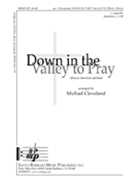 Down in the Valley to Pray by - Cleveland Michael - for SSAA a cappella